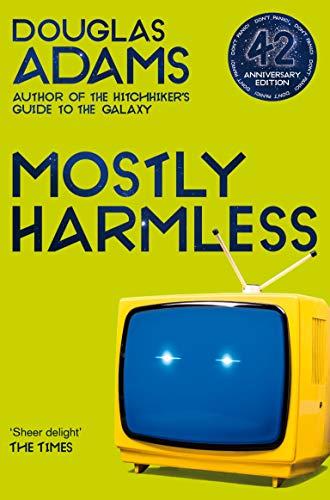 Mostly Harmless (The Hitchhiker's Guide to the Galaxy, Band 5)