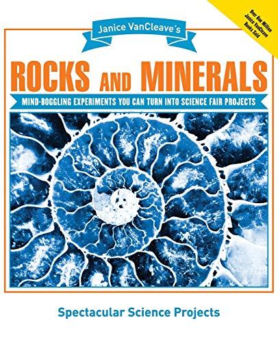 Rocks P: Mind-Boggling Experiments You Can Turn Into Science Fair Projects (Spectacular Science Projects Series)