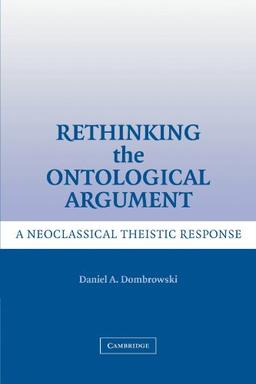 Rethinking the Ontological Argument: A Neoclassical Theistic Response