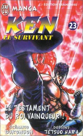 Ken le survivant. Vol. 23. Le testament du roi vainqueur !