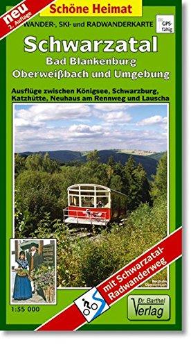 Wander-, Ski- und Radwanderkarte Schwarzatal, Bad Blankenburg, Oberweißbach und Umgebung: Ausflüge zwischen Königsee, Schwarzburg, Katzhütte, Neuhaus am Rennweg und Lauscha. 1:35000 (Schöne Heimat)