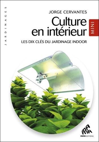 Culture en intérieur : les dix clés du jardinage indoor