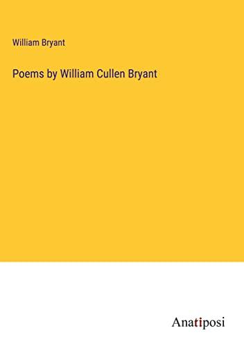 Poems by William Cullen Bryant