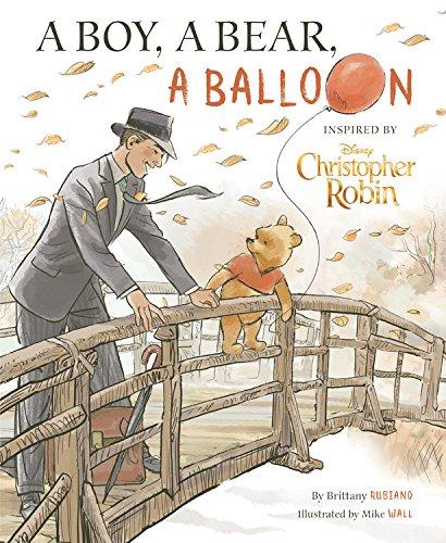 Christopher Robin: A Boy, A Bear, A Balloon