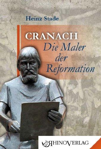 Cranach - Die Maler der Reformation: Band 17