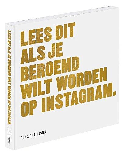 Lees dit als je beroemd wilt worden op Instagram