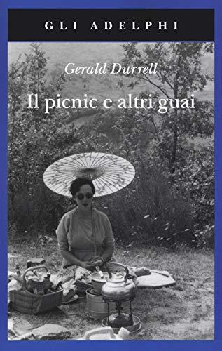 Il picnic e altri guai (Gli Adelphi)