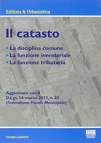 Il catasto. La disciplina comune, la funzione inventariale, la funz ione tributaria