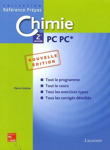 Chimie PC PC* 2de année : classes préparatoires aux grandes écoles scientifiques & premier cycle universitaire