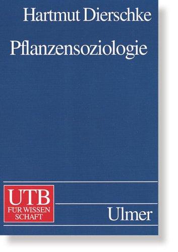 Pflanzensoziologie: Grundlagen und Methoden (Uni-Taschenbücher L)