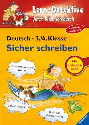 Lern-Detektive - Jetzt blick ich durch: Sicher schreiben (3./4. Klasse)