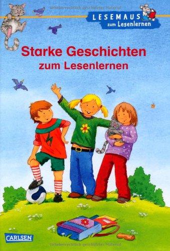 Lesemaus zum Lesenlernen Sammelbände: Starke Geschichten zum Lesenlernen