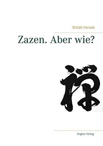 Zazen. Aber wie?