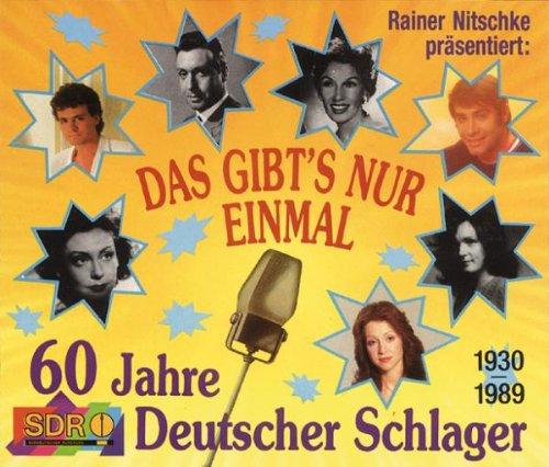 Das Gibt's Nur Einmal - 60 Jahre Deutscher Schlager 1930 - 1989