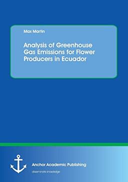 Analysis of Greenhouse Gas Emissions for Flower Producers in Ecuador