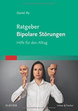 Ratgeber Bipolare Störungen: Hilfe für den Alltag