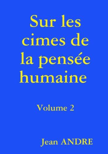 Sur les cimes de la pensée humaine Volume 2