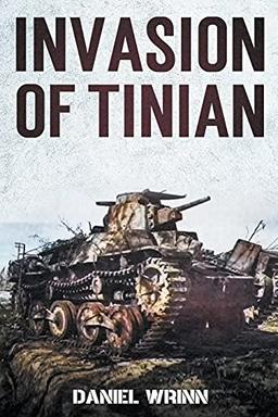 Invasion of Tinian (Ww2 Pacific Military History)