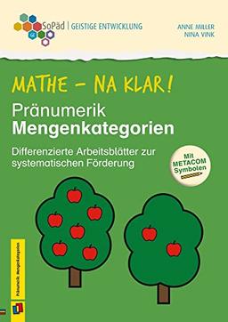 Mathe - na klar! Pränumerik: Mengenkategorien: Differenzierte Arbeitsblätter zur systematischen Förderung. Mit METACOM-Symbolen (Sonderpädagogische Förderung - Geistige Entwicklung)