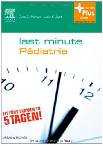 Last Minute Pädiatrie: mit Zugang zum Elsevier-Portal