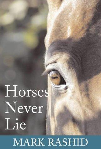 Horses Never Lie: The Heart of Passive Leadership