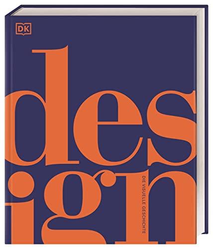 Design: Die visuelle Geschichte