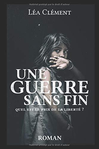 Une guerre sans fin