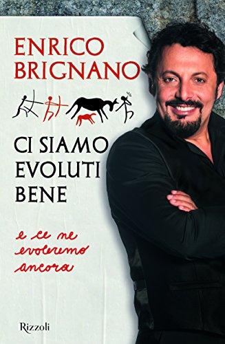 Ci siamo evoluti bene e ce ne evoleremo ancora