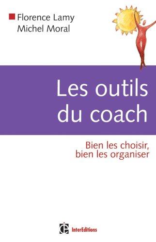 Les outils du coach : bien les choisir, bien les organiser