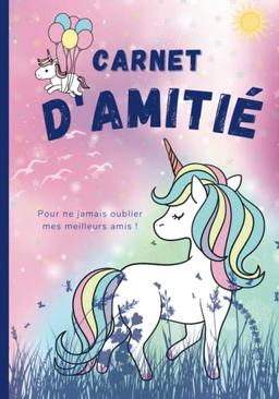 Carnet d'amitié: Journal intime d'amitié fille - Livre licorne pour enfant 7 à 12 ans - Cahier souvenir à remplir avec tes amies: Mon journal secret à ... avec copines et meilleures amies BFF et amis