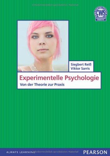 Experimentelle Psychologie - Von der Theorie zur Praxis (Pearson Studium - Psychologie)