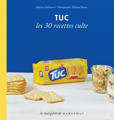 Tuc : les 30 recettes culte