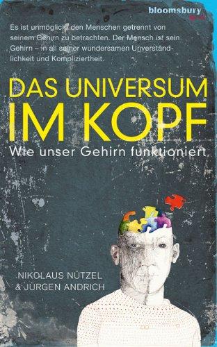 Das Universum im Kopf: Wie unser Gehirn funktioniert