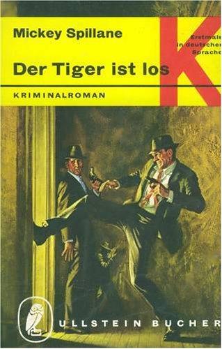 Der Tiger ist los.