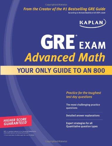 Kaplan GRE Exam Advanced Math: Your Only Guide to an 800 (Perfect Score Series)