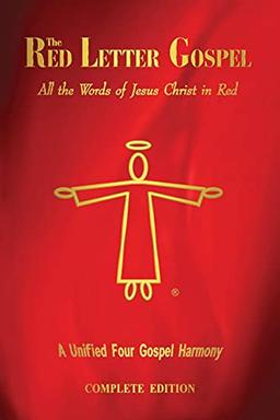 The Red Letter Gospel: All The Words of Jesus Christ in Red