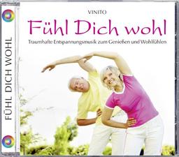 Fühl Dich wohl. Traumhafte Entspannungsmusik zum Genießen und Wohlfühlen. Wohlfühlmusik, Musik zum Wohlfühlen