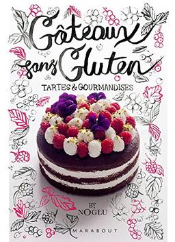 Gâteaux sans gluten : tartes & gourmandises