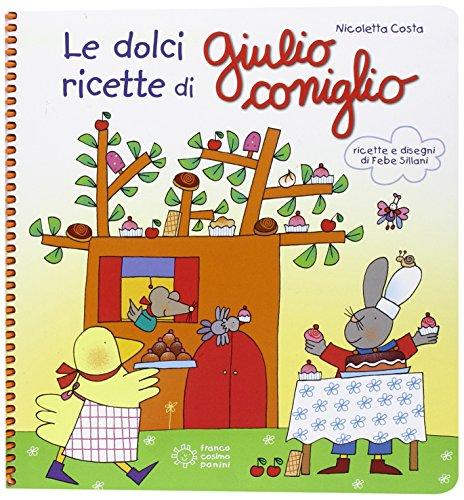 Le dolci ricette di Giulio Coniglio