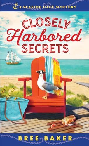 Closely Harbored Secrets (Seaside Café Mysteries, 5, Band 5)