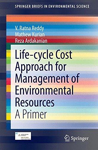 Life-cycle Cost Approach for Management of Environmental Resources: A Primer (SpringerBriefs in Environmental Science)