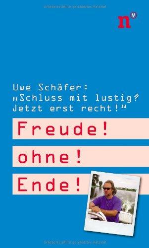 Freude ohne Ende. Schluss mit lustig? Jetzt erst recht!