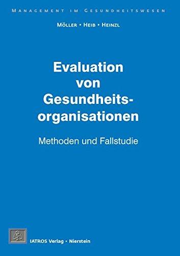 Evaluation von Gesundheitsorganisationen - Methoden und Fallstudie