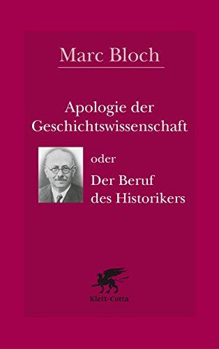 Apologie der Geschichte oder der Beruf des Historikers