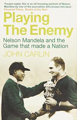 Playing the Enemy: Nelson Mandela and the Game That Made a Nation