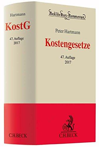 Kostengesetze: Gerichtskostengesetz, Gesetz über Gerichtskosten in Familiensachen, Gerichts- und Notarkostengesetz, Kostenvorschriften des ... Kostenvorschriften und Gebührentabellen