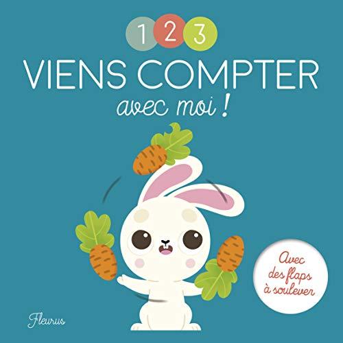 1, 2, 3 viens compter avec moi ! : avec des flaps à soulever