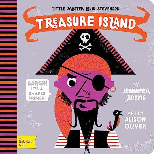 Little Master Louis Stevenson Treasure Island: A BabyLit Shapes Primer: A Shapes Primer (BabyLit Primers)