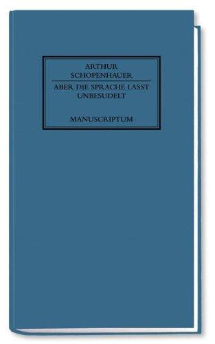 Aber die Sprache laßt unbesudelt. Wider die Verhunzung des Deutschen