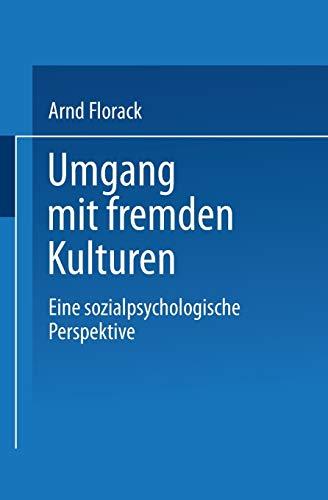 Umgang mit fremden Kulturen: Eine sozialpsychologische Perspektive